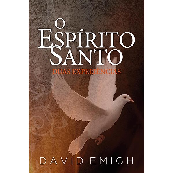 O Espírito Santo, Duas Experiências, David Emigh