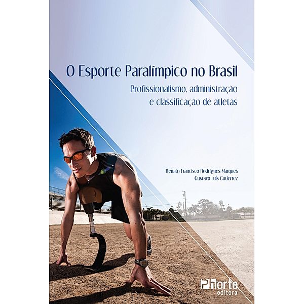O esporte paraolímpico no Brasil, Renato Francisco Rodrigues Marques, Gustavo Luis Gutierrez