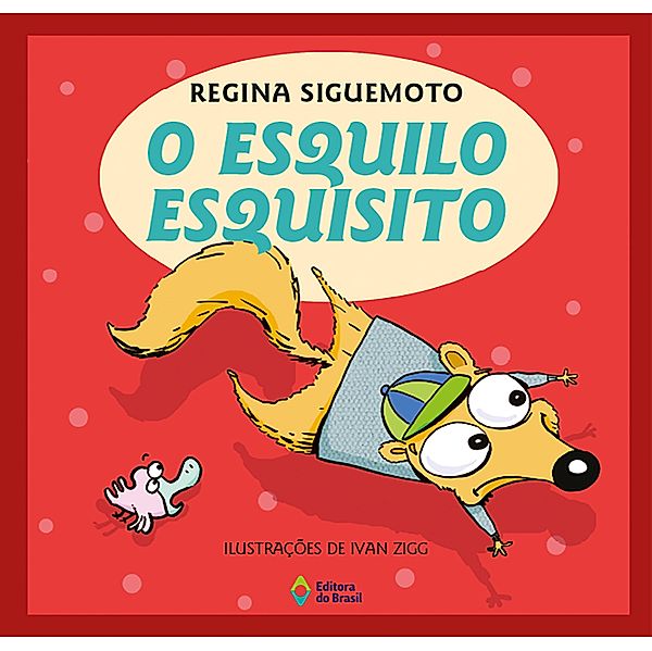 O esquilo esquisito / Bum-Que-Te-Bum-Bum-Bum!, Regina Siguemoto