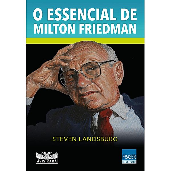 O essencial de Milton Friedman, Steven Landsburg
