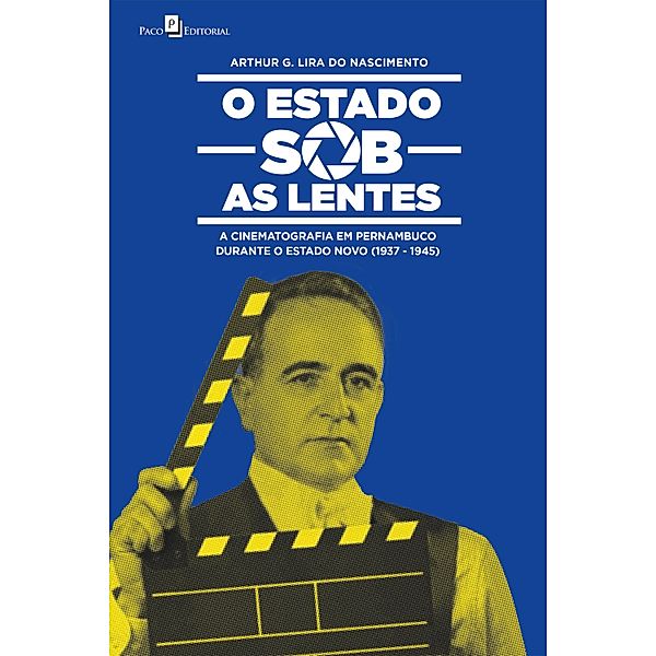 O Estado sob as lentes, Arthur Gustavo Lira do Nascimento