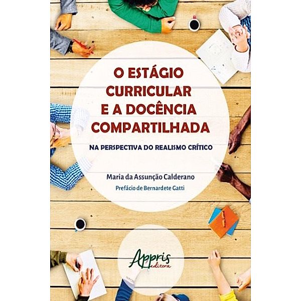 O estágio curricular e a docência compartilhada / Educação e Pedagogia - Educação, Tecnologias e Transdisciplinaridades, Maria Assunção da Calderano