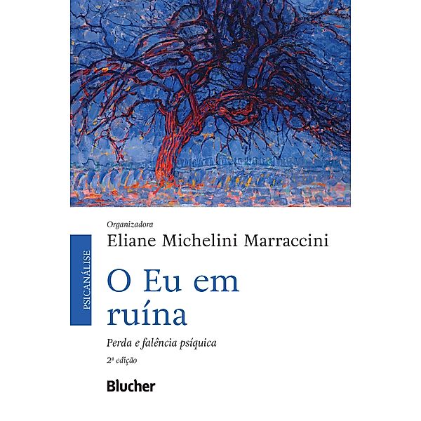 O Eu em Ruína, Eliane Michelini Marraccini, José Waldemar Thiesen Turna, Julieta Jerusalinsky, Marciela Henckel, Maria Beatriz Romano de Godoy, Maria Cristina Perdomo, Maria Helena Saleme, Mirian Malzyner, Paulo José Carvalho da Silva, Regina Maria Guisard Gromann, Sérgio de Gouvêa Franco, Adriana Campos de Cerqueira Leite, Adriana Grosman, Ana Paula Gonzaga, Claudio Eugenio Marco Waks, Cybelle Weinberg Sardenberg, Elisa Maria de Ulhôa Cintra, Heloisa de Moraes Ramos, Homero Vettorazzo Filho