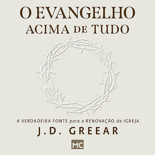 O evangelho acima de tudo, J. D. Greear