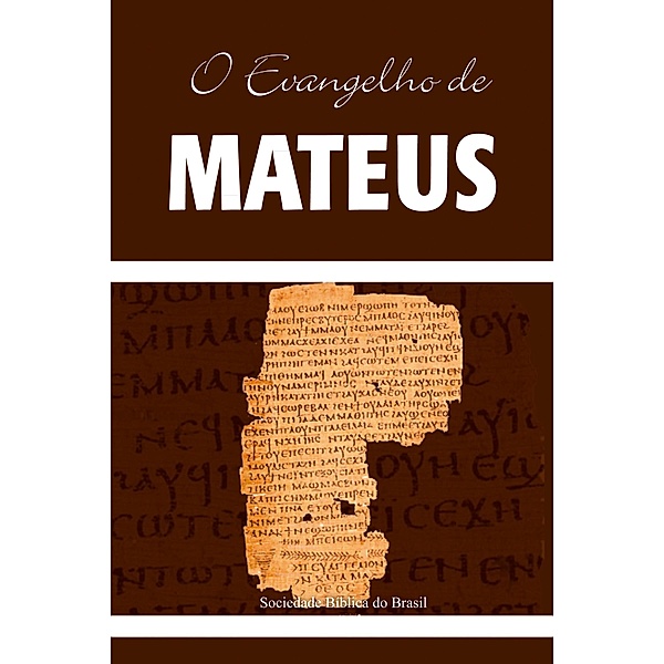 O Evangelho de Mateus / Os Evangelhos, Almeida Revista e Atualizada Bd.1, Sociedade Bíblica do Brasil
