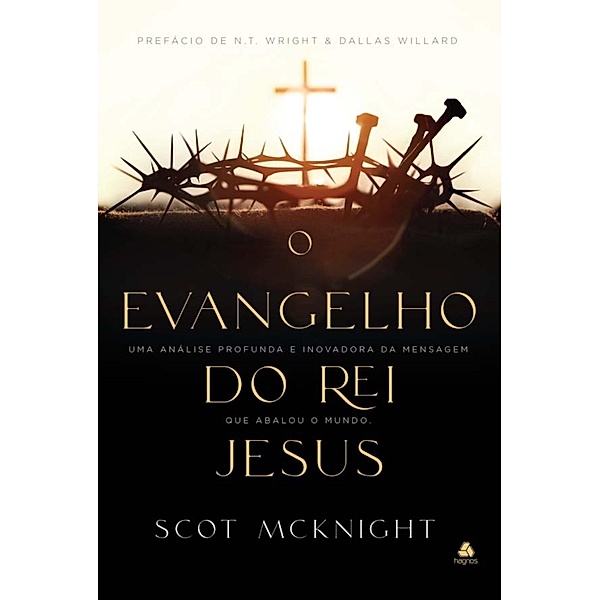 O Evangelho do rei Jesus, Scot McKnight