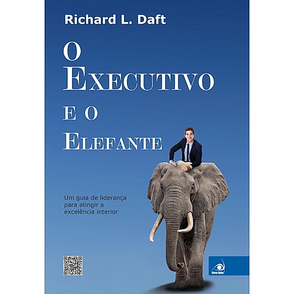 O executivo e o elefante, Richard L. Daft