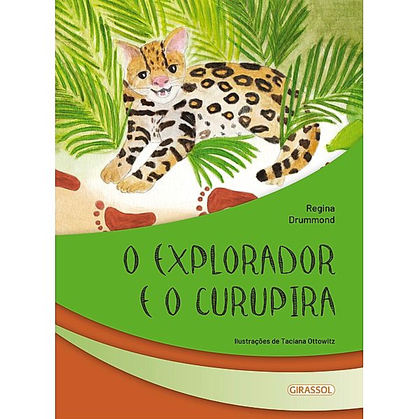O explorador e o Curupira / Seres fantásticos Bd.8, Regina Drummond