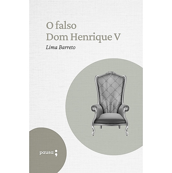 O Falso Dom Henrique V, Lima Barreto