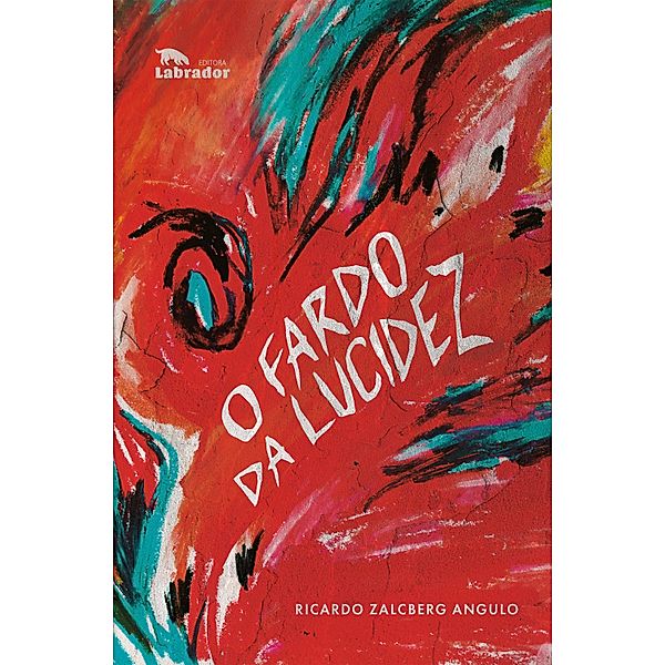 O fardo da lucidez, Ricardo Zalcberg Angulo