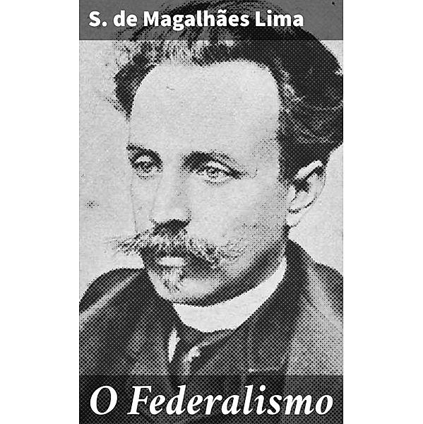 O Federalismo, S. de Magalhães Lima