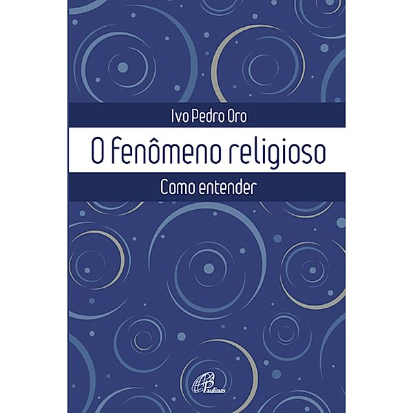 O fenômeno religioso, Ivo Pedro Oro