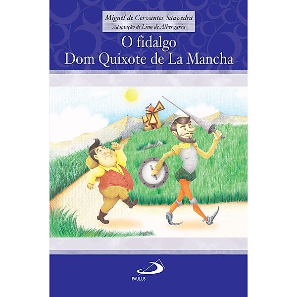 O fidalgo Dom Quixote de La Mancha / Encontro com os clássicos, Miguel De Cervantes