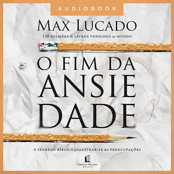 O fim da ansiedade, Max Lucado