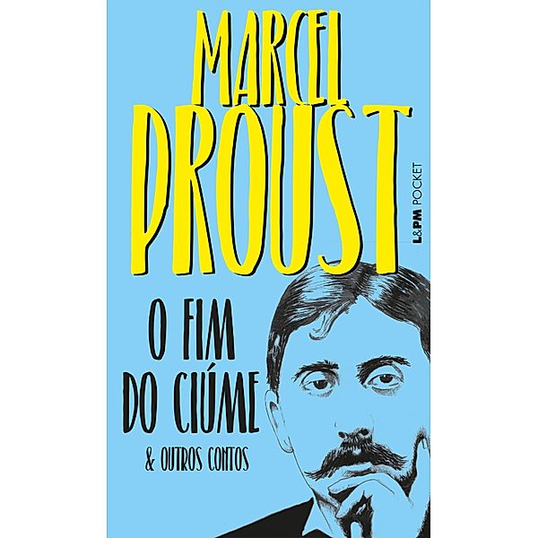 O fim do ciúme e outros contos, Marcel Proust