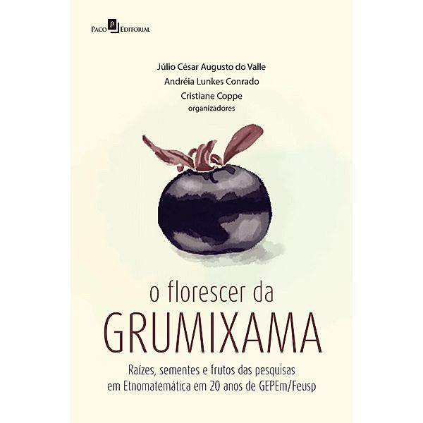 O florescer da grumixama, Júlio César Augusto do Valle, Andréia Lunkes Conrado, Cristiane Coppe