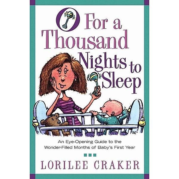 O for a Thousand Nights to Sleep, Lorilee Craker