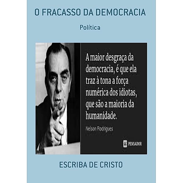 O FRACASSO DA DEMOCRACIA, Valdemir Mota de Menezes