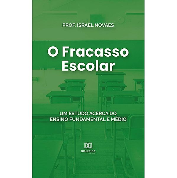 O Fracasso Escolar, Israel Carvalho Novaes