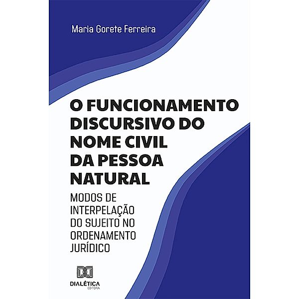 O funcionamento discursivo do nome civil da pessoa natural, Maria Gorete Ferreira