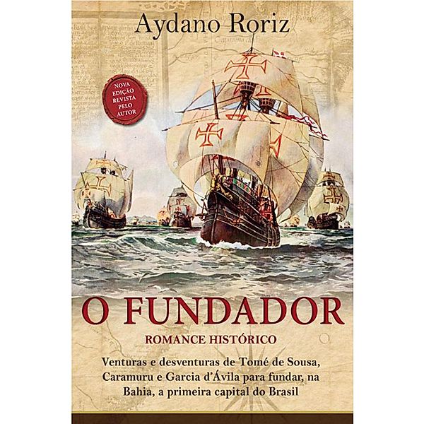 O fundador, Aydano Roriz