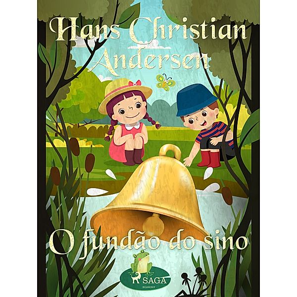 O fundão do sino / Os Contos de Hans Christian Andersen, H. C. Andersen