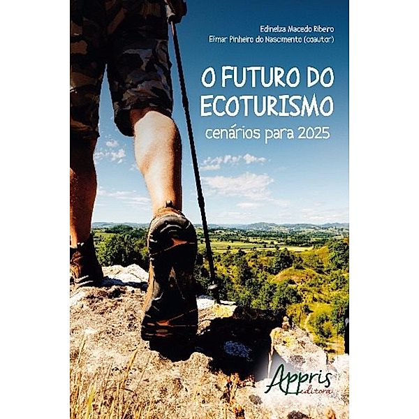 O futuro do ecoturismo / Ambientalismo e Ecologia, Edinelza Macedo Ribeiro