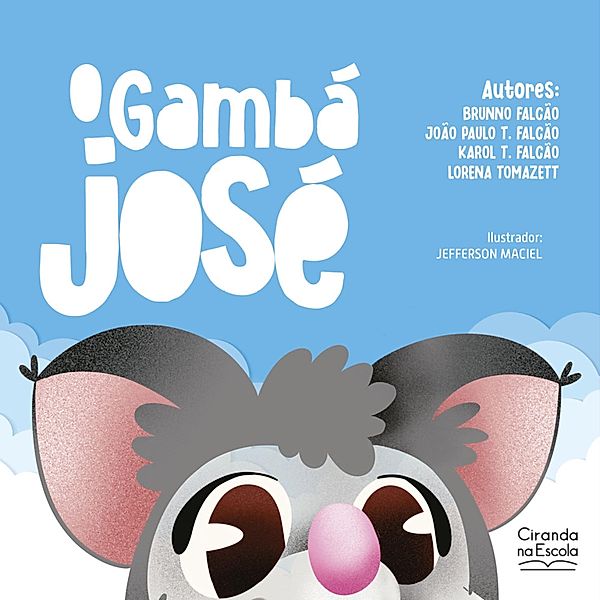 O gambá José, Brunno Falcão, João Paulo T. Falcão, Karol T. Falcão, Lorena Tomazett