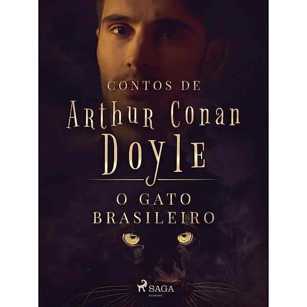 O Gato Brasileiro / Contos de Arthur Conan Doyle, Arthur Conan Doyle