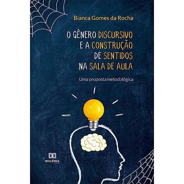 O gênero discursivo e a construção de sentidos na sala de aula, Bianca Gomes da Rocha