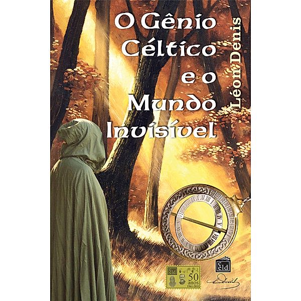 O Gênio Céltico e o Mundo Invisivel, Léon Denis