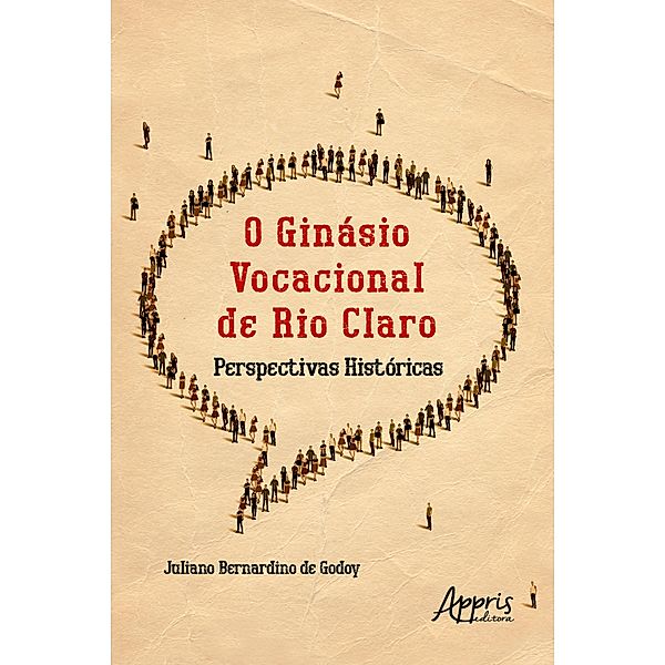 O Ginásio Vocacional de Rio Claro - Perspectivas Históricas, Juliano Bernardino Godoy