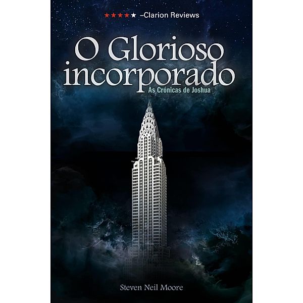 O Glorioso incorporado: As Cronicas de Joshua, Steven Neil Moore