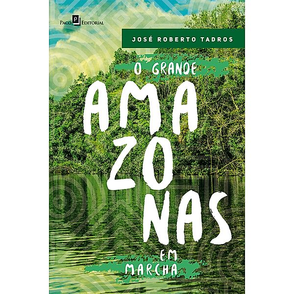 O Grande Amazonas em Marcha, José Roberto Tadros