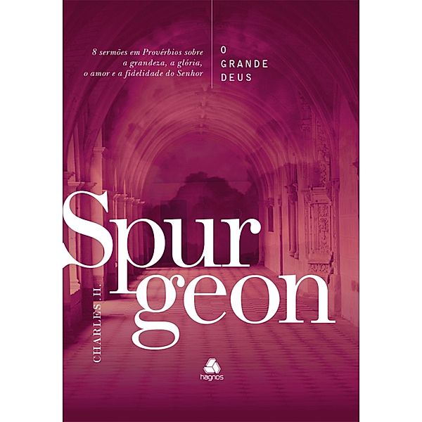 O Grande Deus - Spurgeon, Charles H. Spurgeon