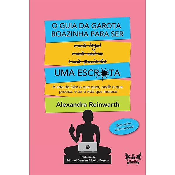 O guia da garota boazinha para ser uma escr*ta, Alexandra Reinwarth