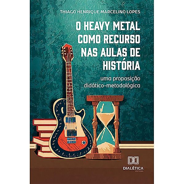 O Heavy Metal como recurso nas aulas de História, Thiago Henrique Marcelino Lopes