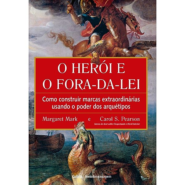 O herói e o fora da lei, Carol S. Pearson, Margaret Mark