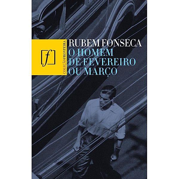 O homem de fevereiro ou março, Rubem Fonseca