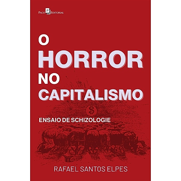 O horror no capitalismo, Rafael Santos Elpes