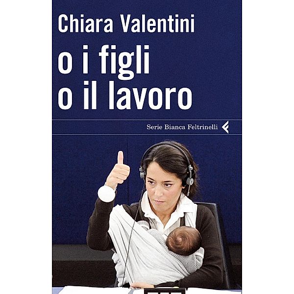 O i figli o il lavoro, Chiara Valentini