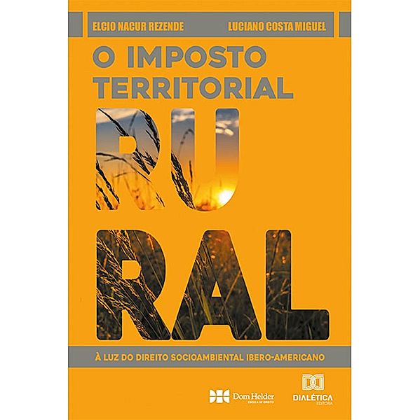 O Imposto Territorial Rural, Luciano Costa Miguel, Elcio Nacur Rezende