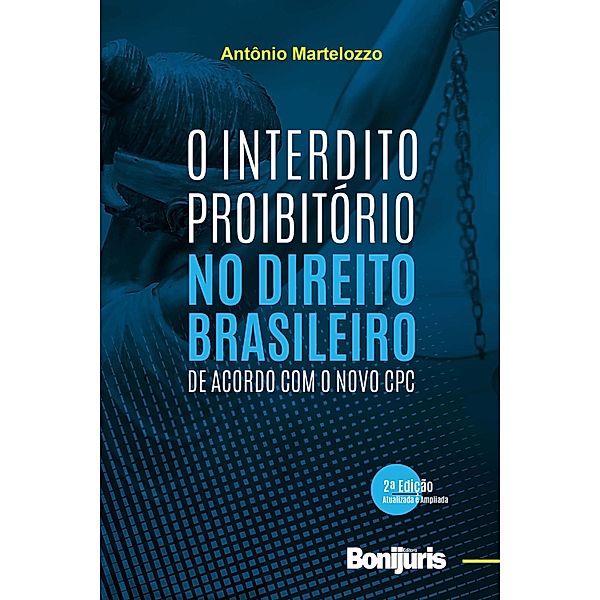 O Interdito Proibitório no Direito Brasileiro de acordo com o novo CPC, Antônio Martelozzo
