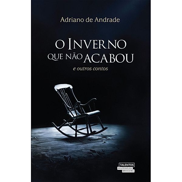 O Inverno que não acabou e outros contos, Adriano de Andrade