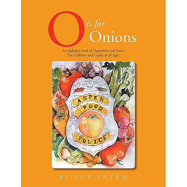 O Is for Onions, Sue Tatem