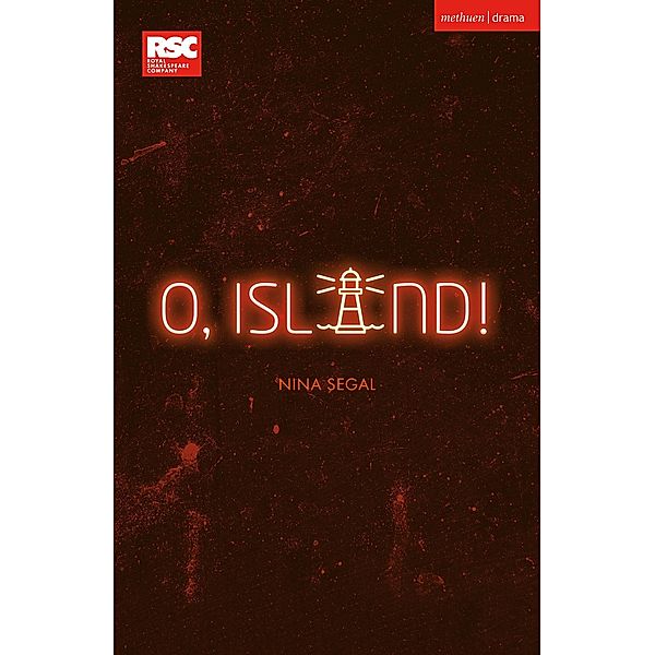O, Island! / Modern Plays, Nina Segal