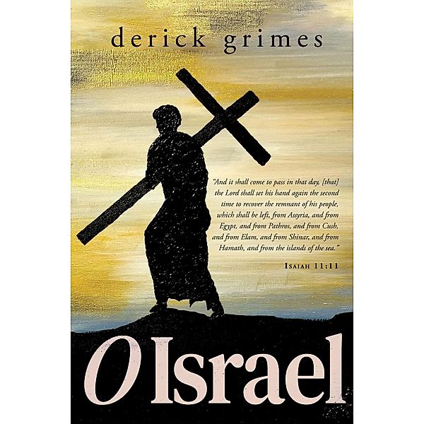 O Israel, Derick Grimes