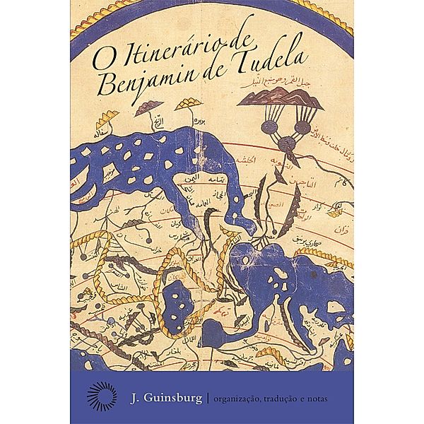 O itinerário de Benjamim de Tudela / Paralelos, J. Guinsburg