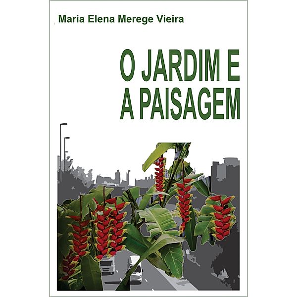 O jardim e a paisagem, Maria Elena Merege Vieira