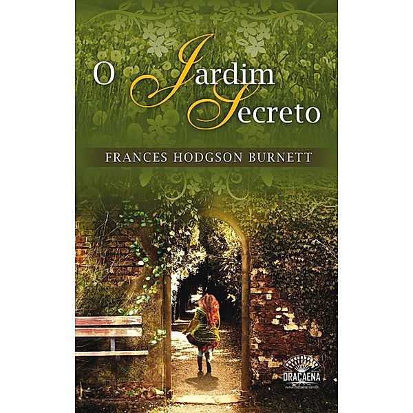 O Jardim Secreto, Frances Hodgson Burnett